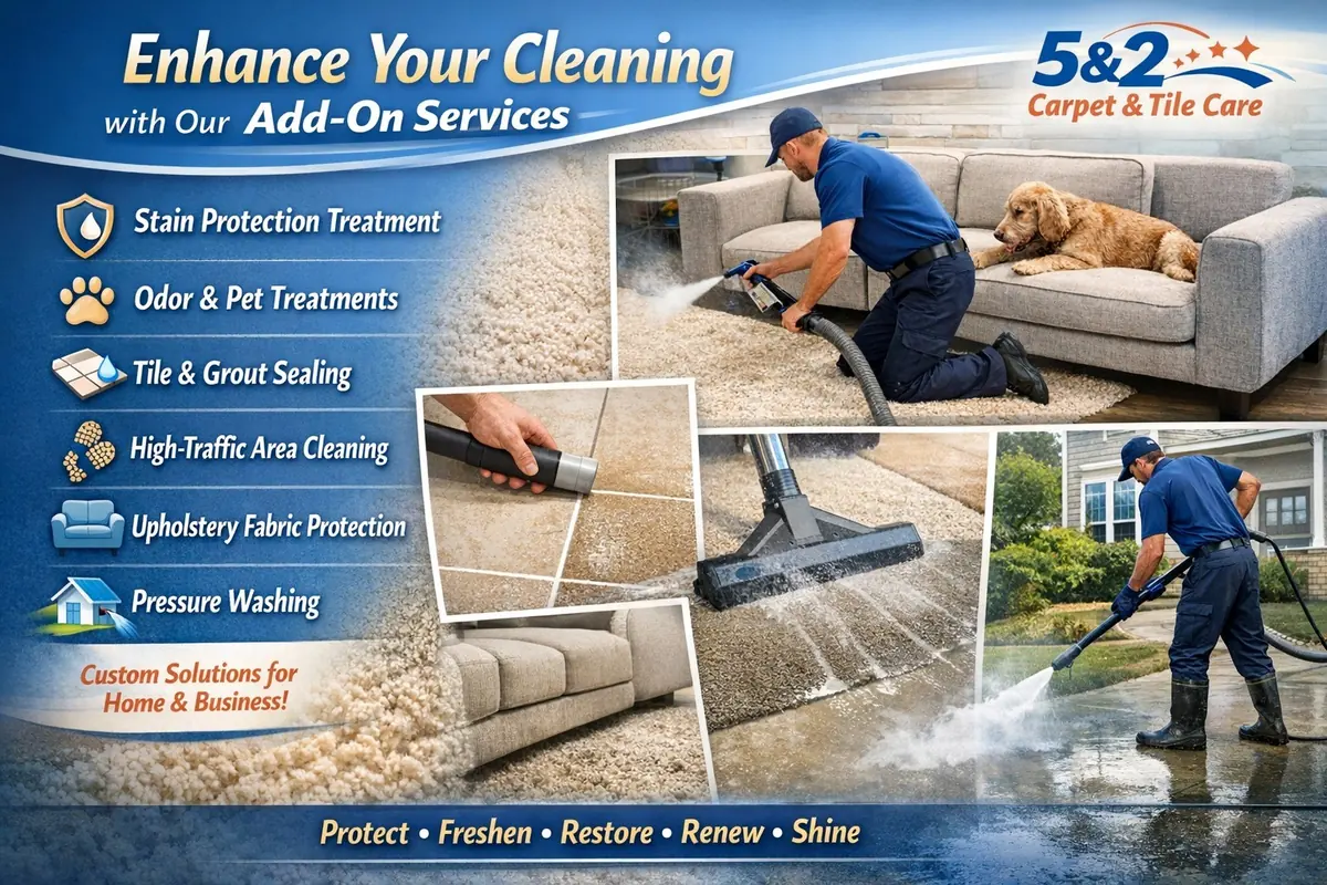 Add-on Services by 5&2 Carpet and Tile Care